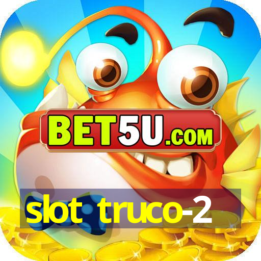 slot truco